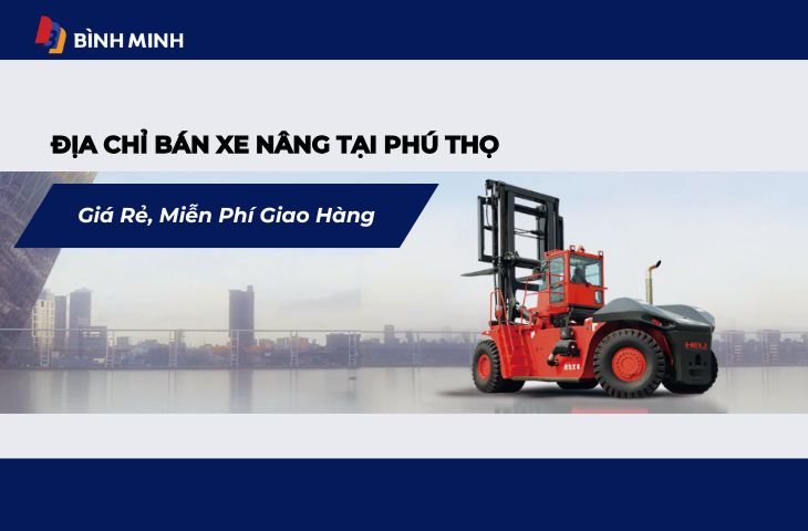 địa chỉ bán xe nâng tại Phú Thọ