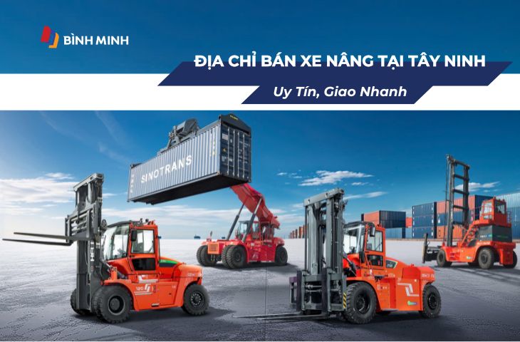 Địa chỉ bán xe nâng tại tây Ninh uy tín giao nhanh