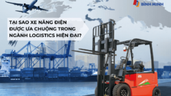 Tại sao xe nâng điện được ưa chuộng trong ngành Logistics hiện đại?