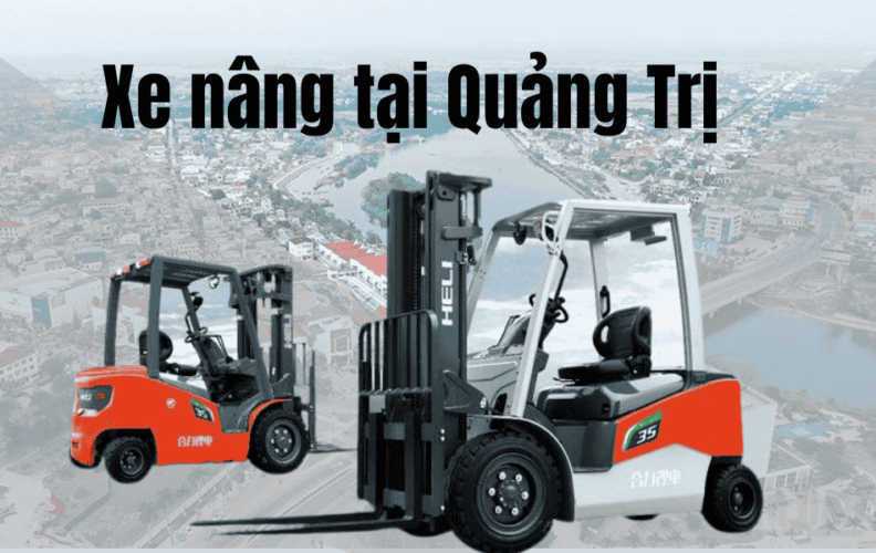 Mua bán xe nâng tại Quảng Trị giá rẻ, chất lượng cao