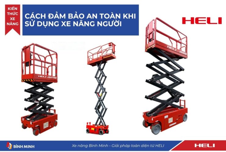Cách Đảm Bảo An Toàn Khi Sử Dụng Xe Nâng Người