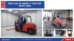 Báo Giá Xe Nâng 7 Tấn Mới Nhất 2025
