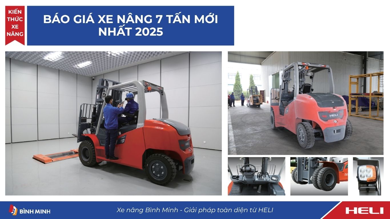 Báo Giá Xe Nâng 7 Tấn Mới Nhất 2025