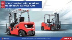Top 5 Thương Hiệu Xe Nâng Uy Tín Tại Việt Nam