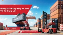 Hướng Dẫn Nâng Hàng An Toàn Với Tải Trọng Lớn