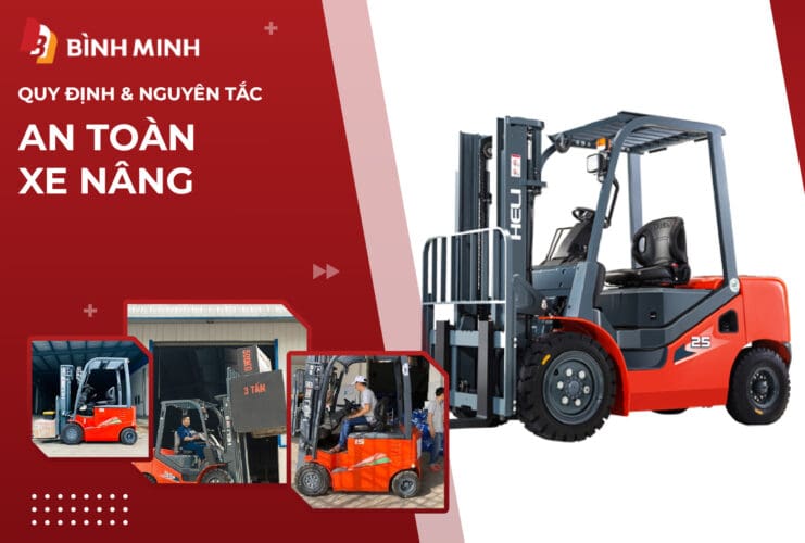 Quy Định Và Nguyên Tắc An Toàn Xe Nâng
