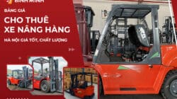 Bảng Giá Cho Thuê Xe Nâng Hàng Hà Nội Giá Tốt, Chất Lượng