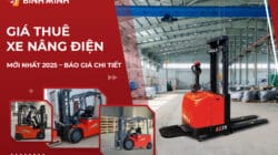 Giá Thuê Xe Nâng Điện Mới Nhất 2025 – Báo Giá Chi Tiết