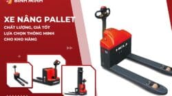 Xe Nâng Pallet Chất Lượng, Giá Tốt – Lựa Chọn Thông Minh Cho Kho Hàng
