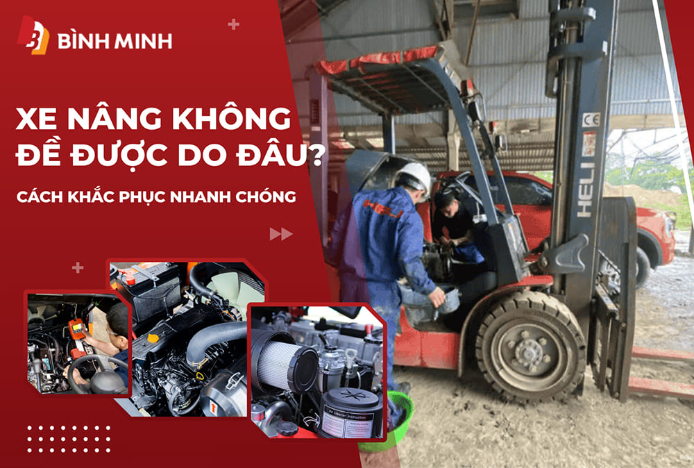 xe nâng không đề được