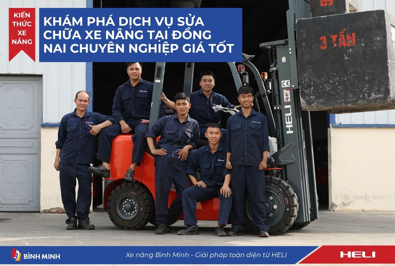 Khám Phá Dịch Vụ Sửa Chữa Xe Nâng Tại Đồng Nai Chuyên Nghiệp Giá Tốt