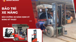 Bảo Trì Xe Nâng & Bảo Dưỡng Xe Nâng Định Kỳ Đúng Kỹ Thuật