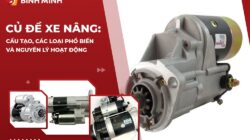 Củ Đề Xe Nâng: Cấu Tạo, Các Loại Phổ Biến Và Nguyên Lý Hoạt Động