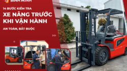 14 Bước Kiểm Tra Xe Nâng Trước Khi Vận Hành An Toàn, Bắt Buộc