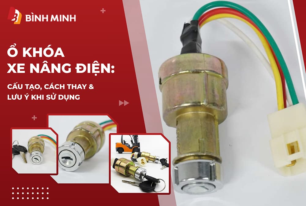 ổ khóa xe nâng điện