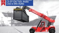 Xe Nâng Reach Stacker Là Gì? Cấu Tạo, Phân Loại & Ứng Dụng