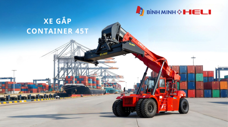 XE GẮP CONTAINER (REACH STACKER) HELI 45 TẤN – REVIEW CHI TIẾT