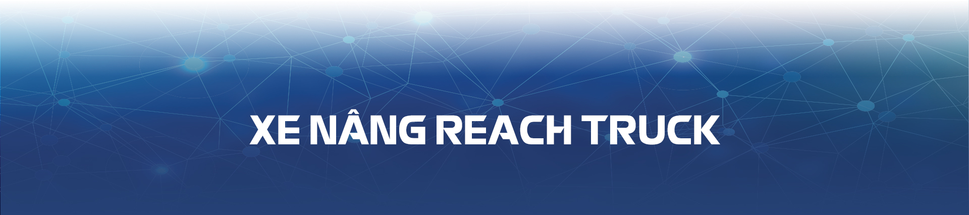 Xe nâng Reach Truck